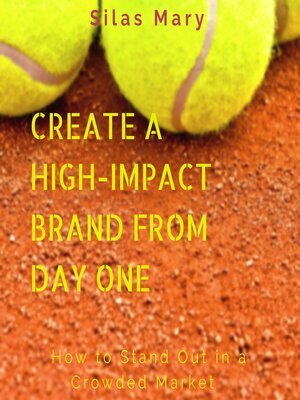 cover image of Create a High-Impact Brand from Day One